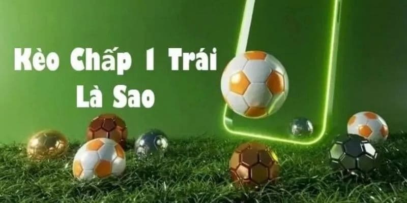 Giới thiệu về Kèo Chấp 1 (1.0)