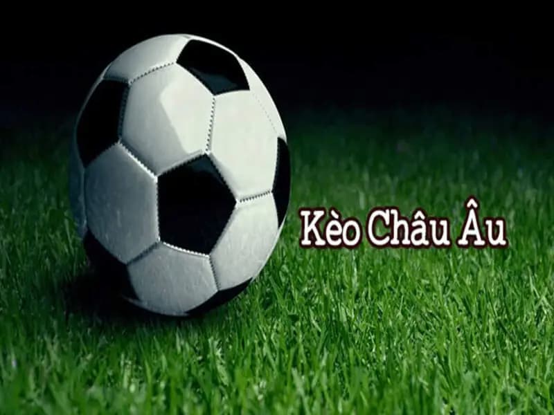 Kèo Châu Âu